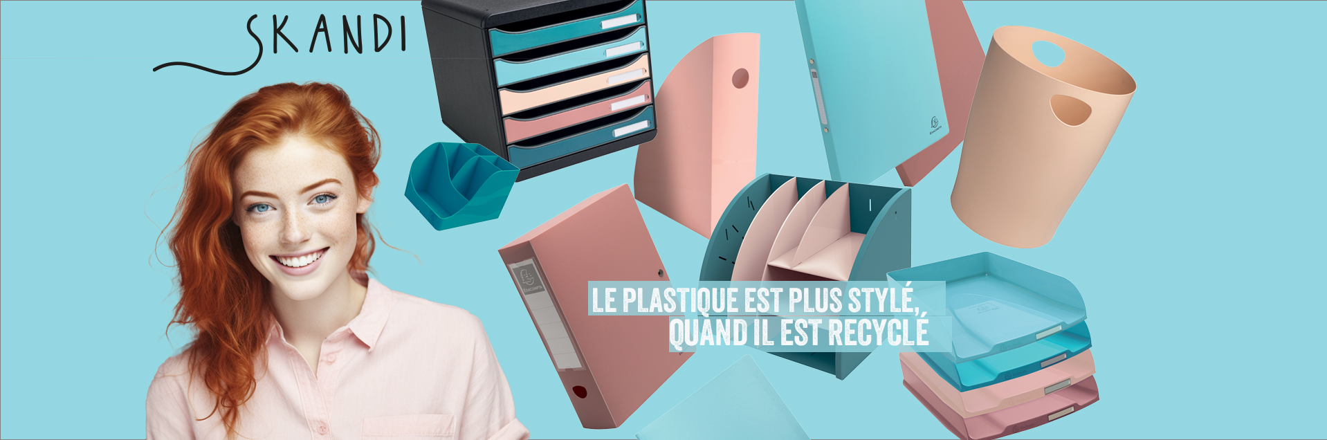 Le plastique est plus stylé, lorsqu'il est recyclé